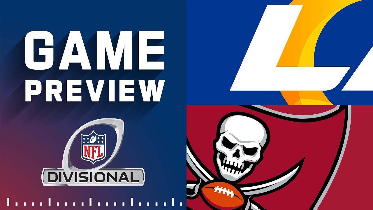 Divisional 2021 Preview: Los Angeles Rams vs Tampa Bay Buccaneers